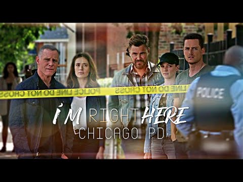 chicago pd⎜i'm right here [s7]