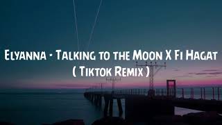 Download lagu Elyanna - Talking to the Moon X Fi Hagat ( Tiktok Remix ) mp3 Download lagu Elyanna - Talking to the Moon X Fi Hagat ( Tiktok Remix ) mp3