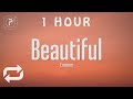 [1 HOUR 🕐 ] Eminem - Beautiful (Lyrics)