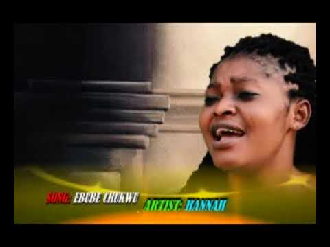Sis Hannah Christian - Ebube Chukwu (Official Video)