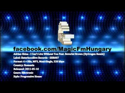 Adrian Shina - I Can't Live Without You Feat. Beverlei Brown (Hy2rogen Remix) [MagicFM Promo]
