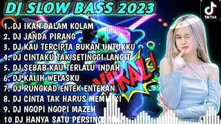 Download lagu DJ SLOW BASS 2023 - DJ IKAN DALAM KOLAM 🎵 DJ KUDA YANG MANA JANDA PIRANG 🎵 DJ KALIH WELASKU mp3
