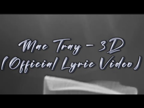 Mac Tray - 3D (Official Lyric Video)