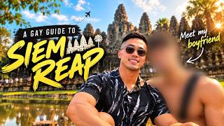 A GAY GUIDE TO SIEM REAP I GAYCATION EP 5