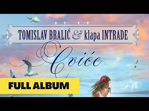 Cviće | Tomislav Bralić i klapa Intrade | full album