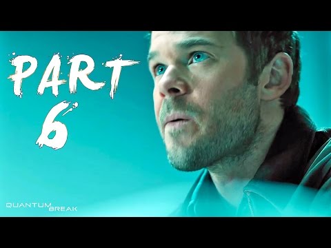 Quantum Break Walkthrough Gameplay Part 6 - Helping Amy