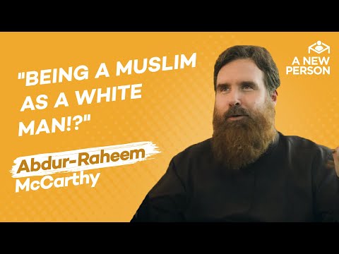Being a Muslim as a White Man!? | Abdur-Raheem McCarthy | A New Person | Episode 5