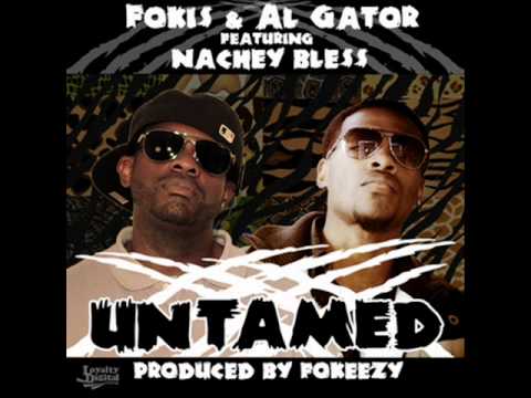 FOKIS & AL GATOR FT. NACHEY BLESS - UNTAMED