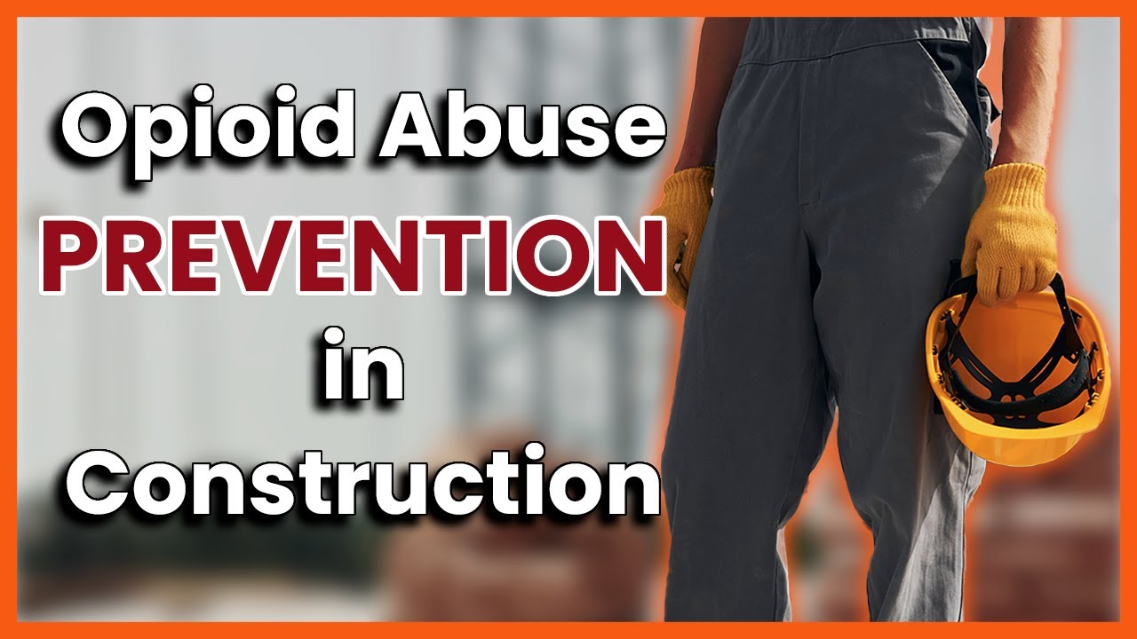 Guidelines for Opioid Prevention in the Construction Trades