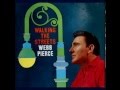 Webb Pierce - Walking The Streets