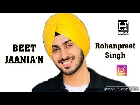 Beet Jaania’N Eh Rutaan Haaniyan | Rohanpreet Singh | Satinder Sartaaj | Beet Janiyan New Song 2020