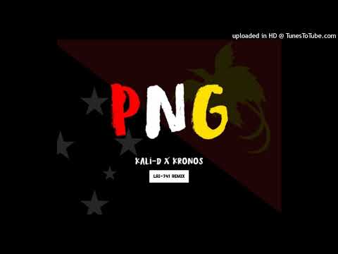 PNG(2023)#TOBIST - KALI-D FT KRONOS(LAI 741 REMIX)