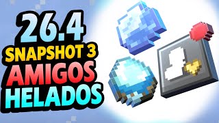 ✅AMIGOS HELADOS 👉 26.4 Snapshot 3 Minecraft