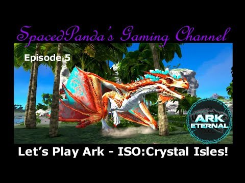 Ark Eternal: ISO:Crystal Isles - Crystal Wyvern, Obsidian and Shrooms!! E5