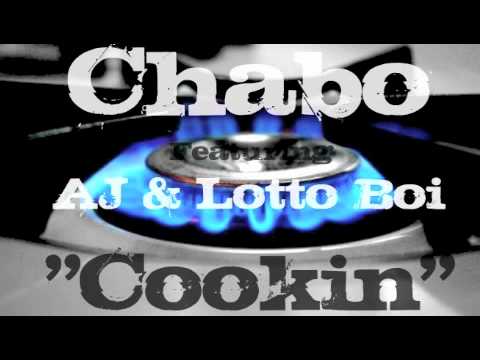 Cookin - Chabo ft. AJ and Lotto