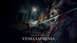Veneciafrenia Film Trailer