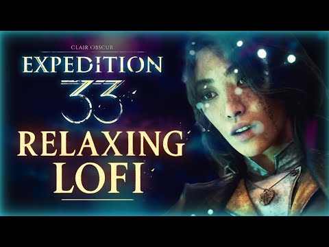 Clair Obscur: Expedition 33 Relaxing LoFi | Chill, Focus, Study Sleep #clairobscurexpedition33 #lofi
