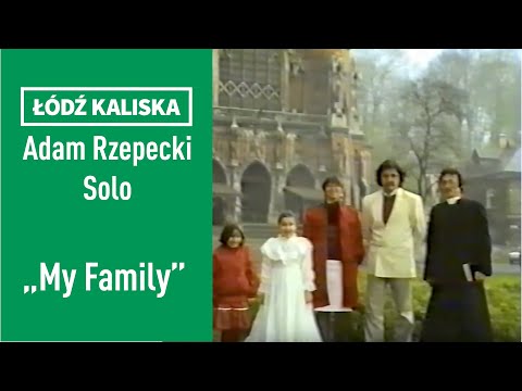 Łódź Kaliska przedstawia: My Family, 1990, reż. Adam Rzepecki.