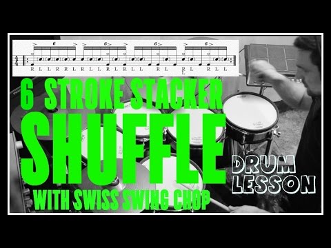 6 Stroke Stacker Shuffle with Swiss Swing Chop - Drum Lesson by Nick Bukey
