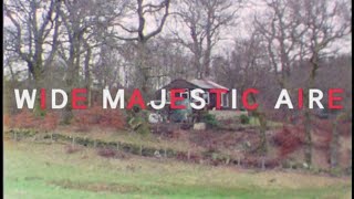 Trembling Bells - Wide Majestic Aire (Official Video)