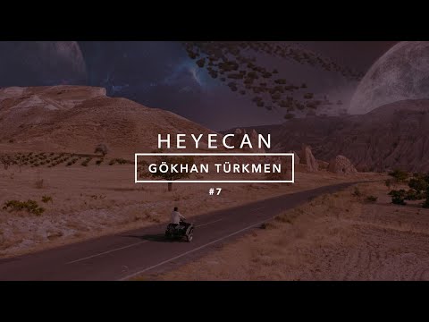Heyecan - Gökhan Türkmen