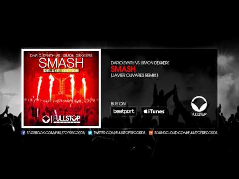 Dario Synth vs. Simon Dekkers - Smash (Javier Olivares Remix)