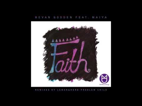 Bevan Godden Feat Maiya - Faith (Ten83 Ghetto Run Vocal Mix)