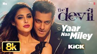 Download lagu KICK: Devil - Yaar Naa Miley 8K Full Video Song | Salman Khan | Yo Yo Honey Singh | Jasmine Sandlas mp3 Download lagu KICK: Devil - Yaar Naa Miley 8K Full Video Song | Salman Khan | Yo Yo Honey Singh | Jasmine Sandlas mp3