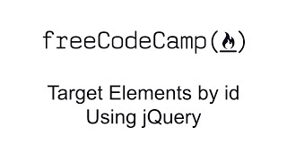 Target Elements by id Using jQuery - jQuery - Free Code Camp