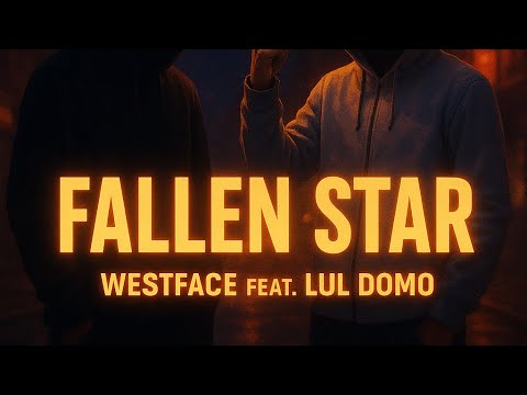 Westface – Fallen Star (feat. Lul Domo)