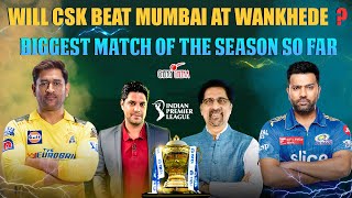 Will CSK Beat Mumbai at Wankhede? | Biggest Match of the Season So Far | CSK vs MI Preview