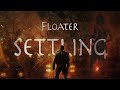 Floater: Settling
