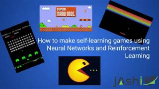 How to make self-learning games using Neural Networks and Reinforcement Learning