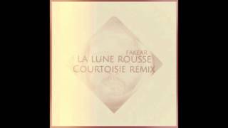 Fakear -  La Lune Rousse (Courtoisie Remix)