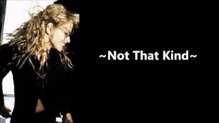 Anastacia - Not That Kind [lyrics]