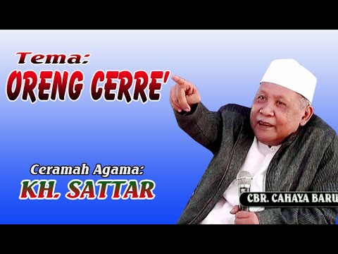 TERBARU CERAMAH KH SATTAR - ORENG CERREK