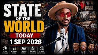 STATE OF THE WORLD TODAY | 1 SEPTEMBER 2026
