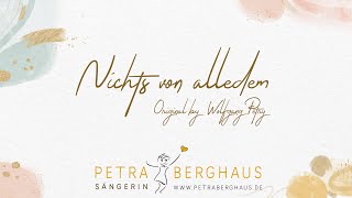 Sängerin Petra Berghaus: Nichts von alledem (Wolfgang Petry)