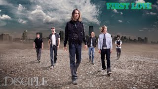 Disciple - First love {Traduzione in italiano}