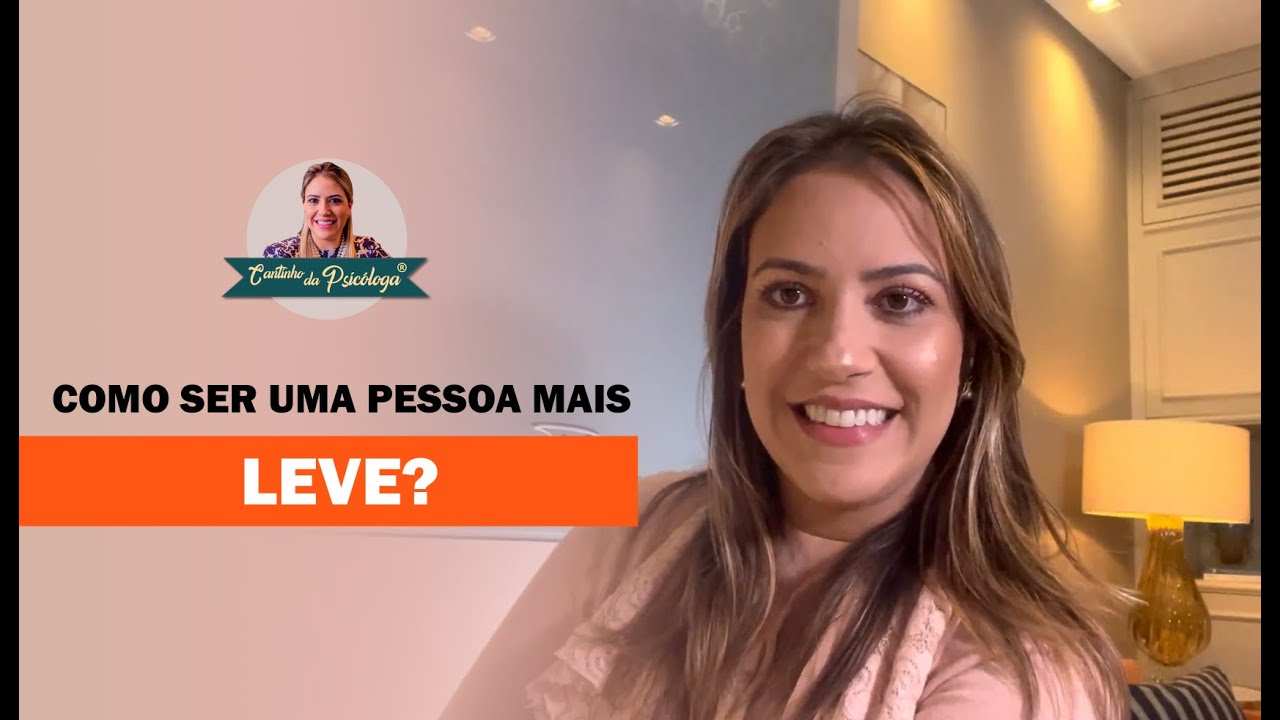 Como ser uma pessoa mais leve