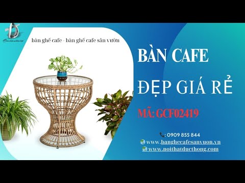 hình ảnh Video giới thiệu sản phẩm Bàn Cafe Đẹp Giá Rẻ GCF02419 | Nội Thất Đức Thông Dĩ An 33