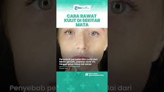 Cara Menyamarkan Kerutan di Sekitar Mata akibat Penuaan Dini, Pakai Pelembab & Sunscreen