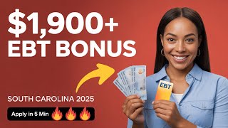 SOUTH CAROLINA SNAP 2025: APPLY IN 5 MINUTES & UNLOCK $1,900+ EBT BONUS TODAY!