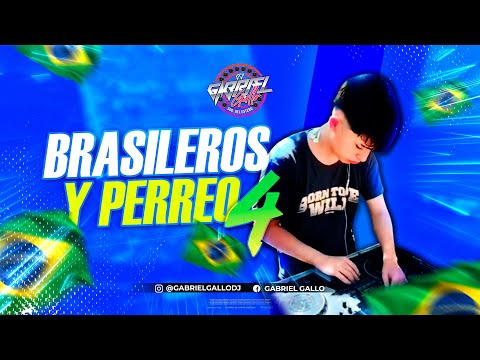 BRASILEROS Y PERREO 4 - DJ GABRIEL GALLO🇧🇷