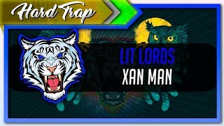 Carnage ft. THIRTYRACK - Xan Man (Lit Lords Edition)