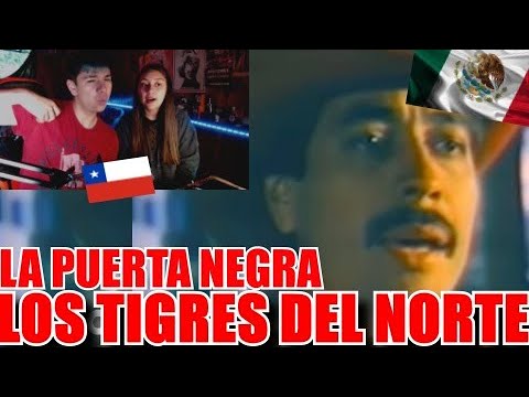 CHILENOS REACCIONAN A Los Tigres Del Norte - La Puerta Negra