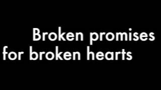 Broken Promises for Broken Hearts Music Video