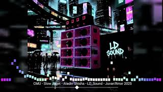 Download lagu CMU - Slow Joget - Aladin Shisha - LD_Sound - Juvan'Rmxr 2025 mp3