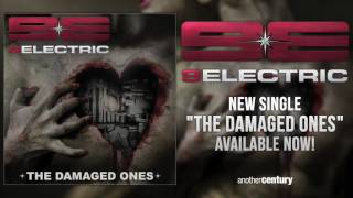 9ELECTRIC - 01 The Damaged Ones