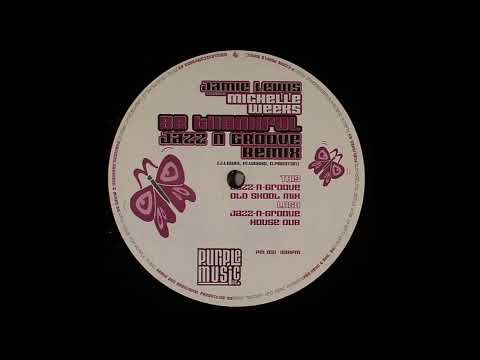 Jamie Lewis presents Michelle Weeks - Be Thankful (Jazz-N-Groove Old Skool Mix) HQ